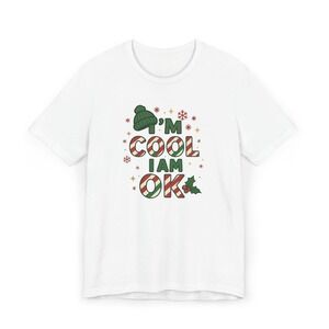 _m Cool, I Am Ok Christmas T-Shirt